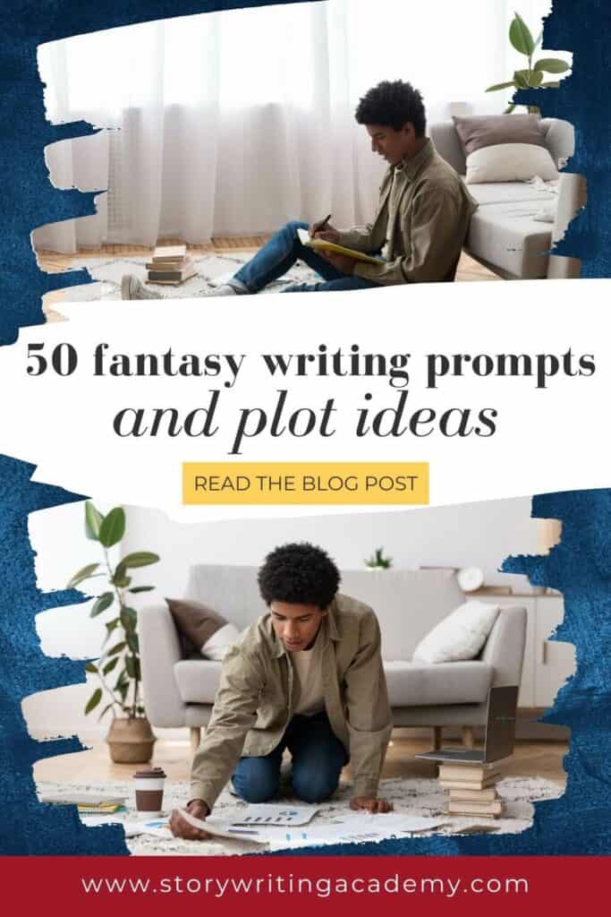 50 fantasy writing prompts - text overlay with two pictures of a teenage buy writing in a living room